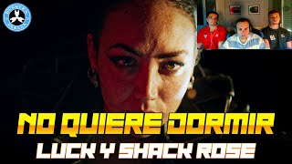 (REACCIÓN) LUCK - NO QUIERE DORMIR ft SHACK ROSE