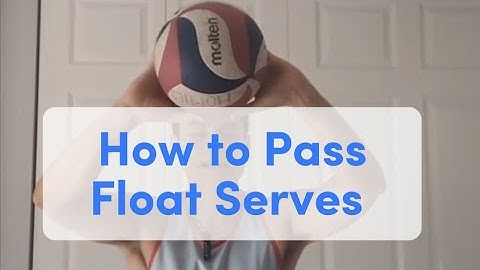 How to Pass Float Serves