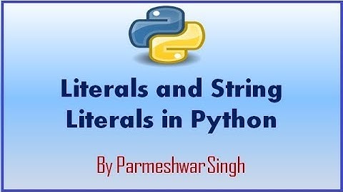 #6 Leterals and String Literals in Python in Hindi