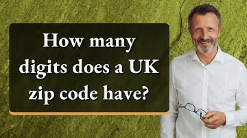 How many digits does a UK zip code have?