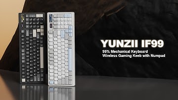 UNBOXING IF99: 95% FULL SIZE MECHANICAL KEYBOARD