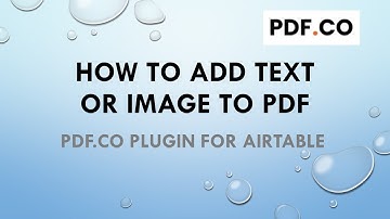 How to Add Text/Image to PDF in Airtable with PDF.co Plugin