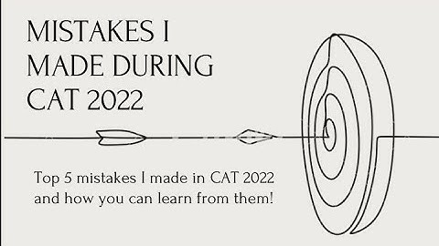 TOP 5 MISTAKES I MADE DURING CAT 2022 |#cataspirant 