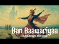 Ban Bawariya: Sufi Bhajan by Anil Jeengar 🎶