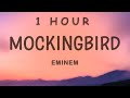 [1 HOUR 🕐] Eminem - Mockingbird (Lyrics)