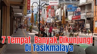 7 Tempat Banyak Dikunjungi Di Kota Tasikmalaya || 7 Most Visited Places in Tasikmalaya City