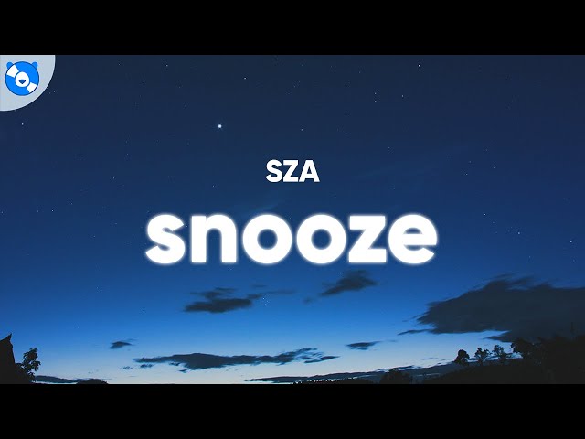 SZA - Snooze (Clean - Lyrics) class=