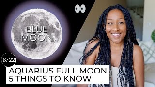 Full Moon August 22nd! 5 Things to Know 🔮✨
