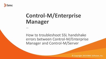 Troubleshooting SSL handshake errors between Control-M/Enterprise Manager and Control-M/Server