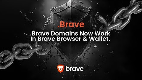 .Brave Domains Now Supported in Brave Browser & Wallet