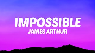 James Arthur - Impossible (Lyrics) Resimi