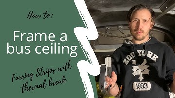 How to Frame Bus Ceiling (FURRING STRIPS)- School Bus Conversion - SKOOLIE Video
