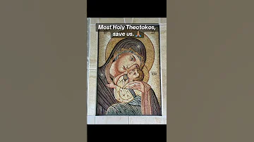 Holy Most Theotokos Save Us Mothermary Orthodox Christian 