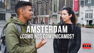 ¿Que idioma se habla en AMSTERDAM? | Como nos comunicamos en Holanda ¿Ingles, Holandés o Alemán?