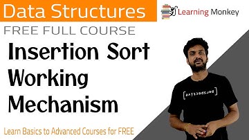 Insertion Sort Working Mechanism || Lesson 6 || Data Structures || Learning Monkey ||