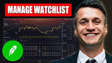 How To Properly Manage Your Watchlist On Robinhood