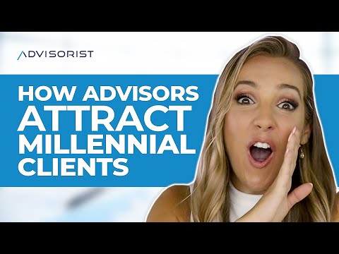 How Financial Advisors Attract Millennial Clients for Financial Advisors