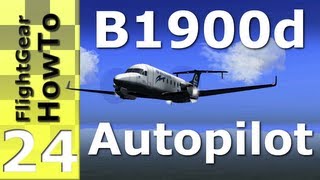 B1900d Autopilot - FlightGear HowTo #24