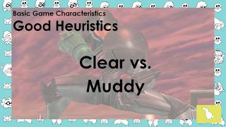 Game Development Theory G - Basic Game Characteristics: Good Heuristics