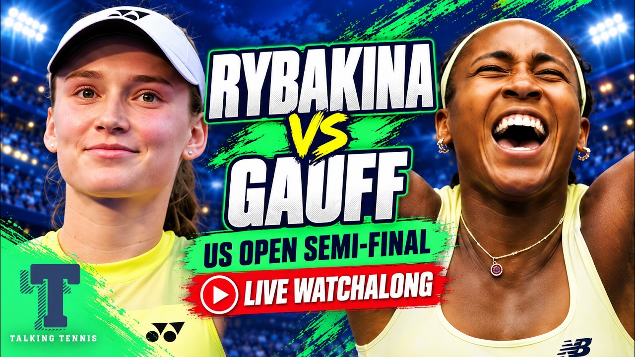 Elena Rybakina vs Coco Gauff LIVE | US Open 2026 Semi-Final Watchalong