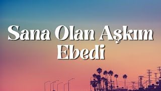 Okan & Volkan - Sana Olan Aşkım Ebedi (Sözleri/Lyrics) Resimi