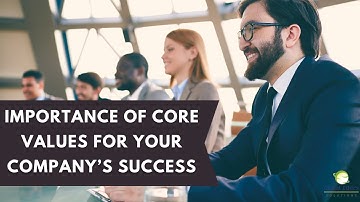 Importance of Core Values for your Company’s Success