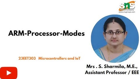 ARM Processor Modes1| Microcontrollers and IOT | SNS Institutions
