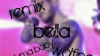 Bella remix - Wolfine and Maluma מתורגם לעברית