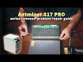 Antminer S17PRO Cryptocurrency miner review and S series common problem repair guide