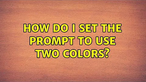 Ubuntu: How do I set the prompt to use two colors? (3 Solutions!!)