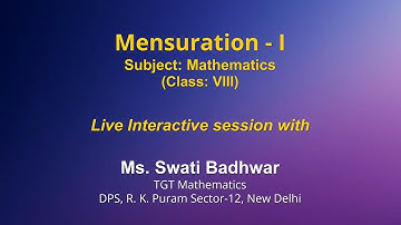 Live Interaction on PMeVIDYA : Mensuration - I   Subject: Mathematics   Class: VIII