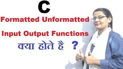 Formatted Unformatted Input Output Functions in C in Hindi   Lec-62|C Programming Tutorial in Hindi