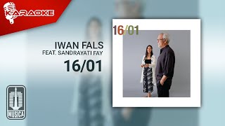 Iwan Fals Feat. Sandrayati Fay - 16/01 ( Karaoke Video)