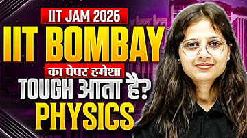 IIT Bombay IIT JAM 2026 Physics – Why Is Their Paper Always So Tough? Full Truth & Analysis!