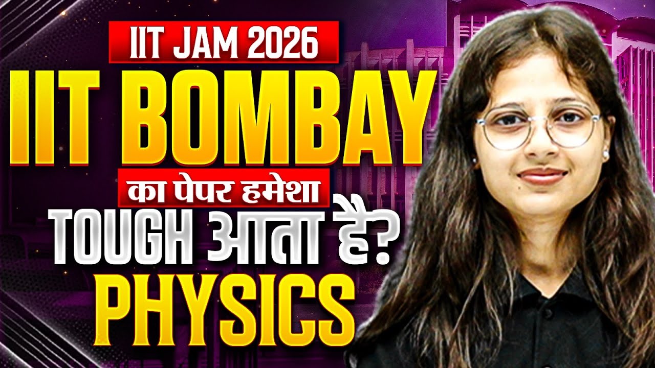 IIT Bombay IIT JAM 2026 Physics – Why Is Their Paper Always So Tough? Full Truth & Analysis!