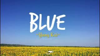 BLUE-YUNGKAI | lirik lagu tiktok viral meme | lirik asli uia uia