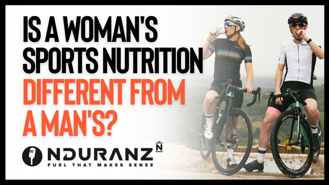 Is a woman's sports nutrition different from a man's? | NDURANZ Podcast