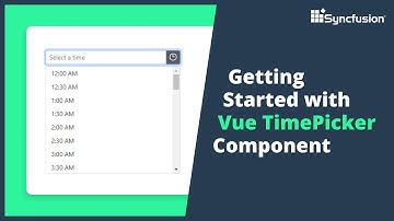 Getting Started with the Vue TimePicker Component