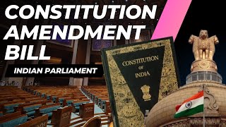 Constitution Amendment Bill | Amendments of Indian Constitution | Indian Polity by M.Laxmikanth UPSC