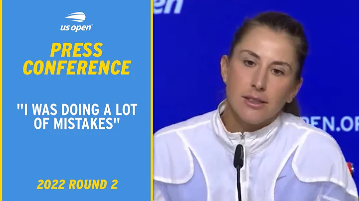 Belinda Bencic Press Conference | 2022 US Open Rou...