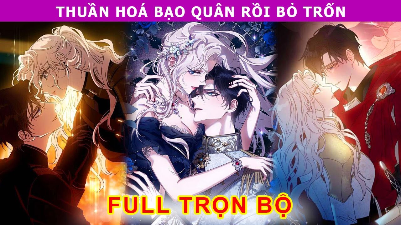 Full Trọn Bộ - Thuần Hoá Bạo Quân Rồi Bỏ Trốn - Review Truyện Tranh #truyentranh
