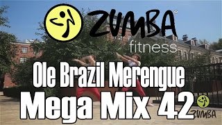 ZUMBA/ЗУМБА - Ole Brazil (Merengue) - Mega Mix 42 - OFFICIAL CHOREOGRAPHY