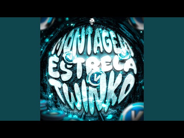 Montagem Estrela Twinko (Slowed)