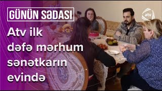 Rüfət Mehdiyevin əsl ölüm səbəbi - ATV mərhum sənətkarın evində - Günün Sədası Resimi