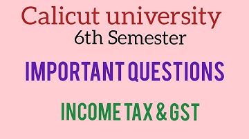 Calicut university 6th sem Bcom/Income tax and gst part2