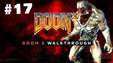 Doom 3 Playthrough - Part 14:  Delta Labs L4 | Marine | No HUD | No Commentary