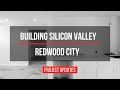Building silicon valley project updates  redwood city