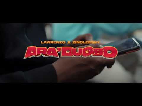 lawrenzo ft zinoleesky ARA' ADUGBO