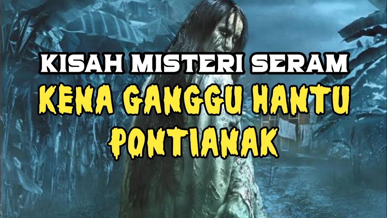 Cerita Misteri Seram | Kisah Misteri Paling Seram mj12 - Hantu Pontianak #kisahmisteri #seram 