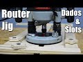 Make the Ultimate Router Jig for Dados & Slots